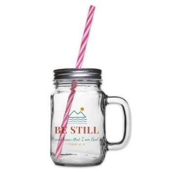 Be Still And Know That I Am God – Psalm 46:10 - Henkelglas mit Schraubdeckel - Klar - Rechts