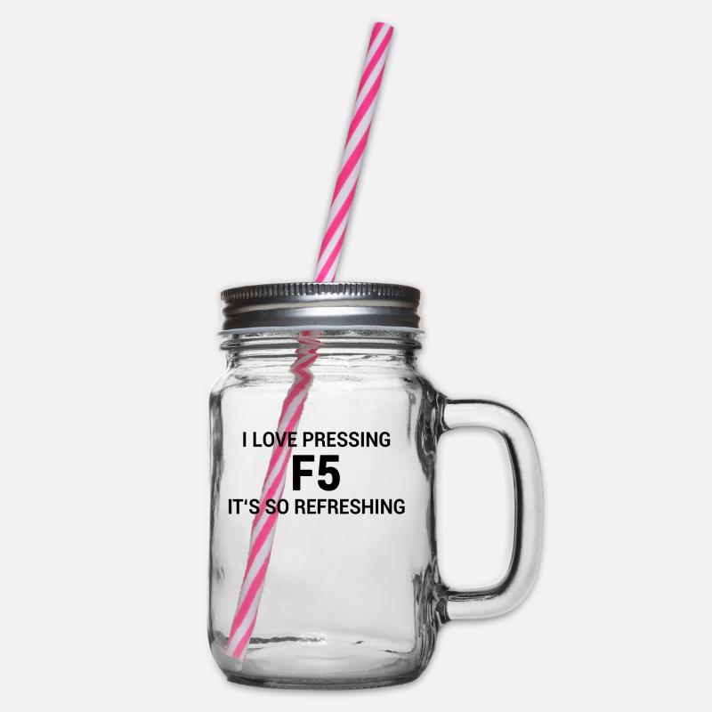 Nerd Witz Webbrowser F5 Refresh - Henkelglas mit Schraubdeckel - Klar