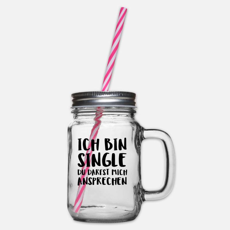 Ich Bin Single Du Darfst Mich Ansprechen - Henkelglas mit Schraubdeckel - Klar