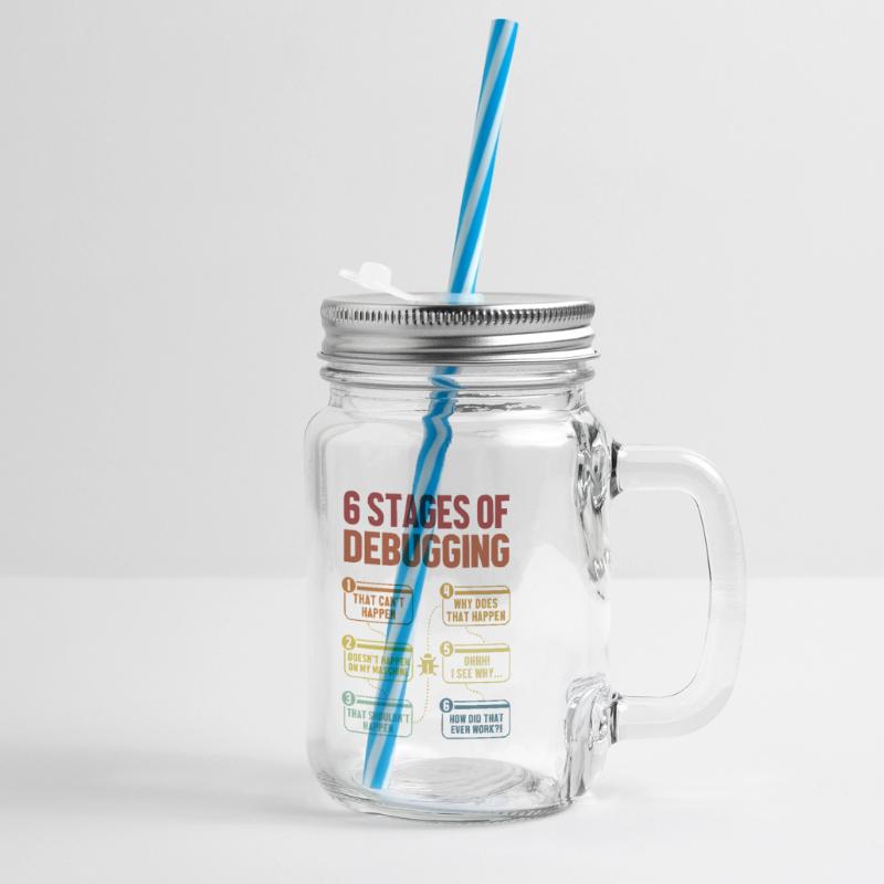 6 Stages of Debugging Full Stack Coder Software Glass jar with handle and screw cap