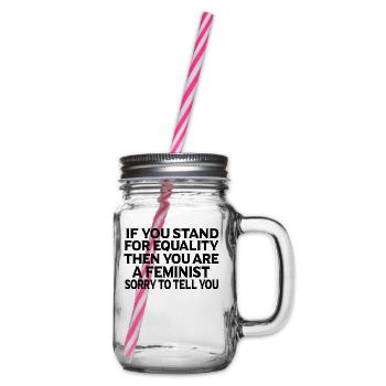 Feminismus Feministin Feminist Geschenk - Henkelglas mit Schraubdeckel - Klar - Rechts