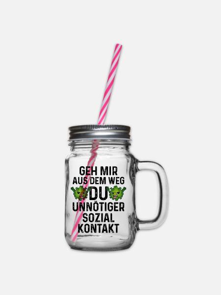 Geh mir aus dem Weg Du unnötiger Sozialkontakt - Henkelglas mit Schraubdeckel - Klar