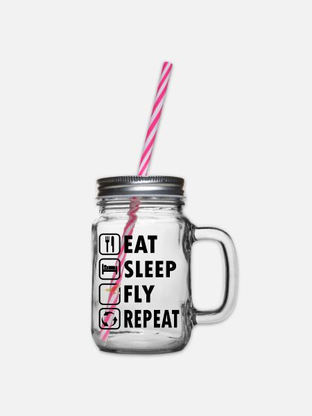 Eat Sleep Fly Repeat - Henkelglas mit Schraubdeckel - Klar