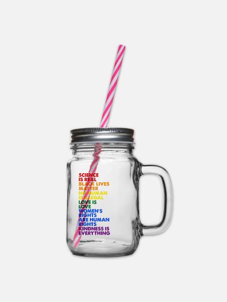 Gay Pride Science Is Real Black Lives Matter Love - Henkelglas mit Schraubdeckel - Klar