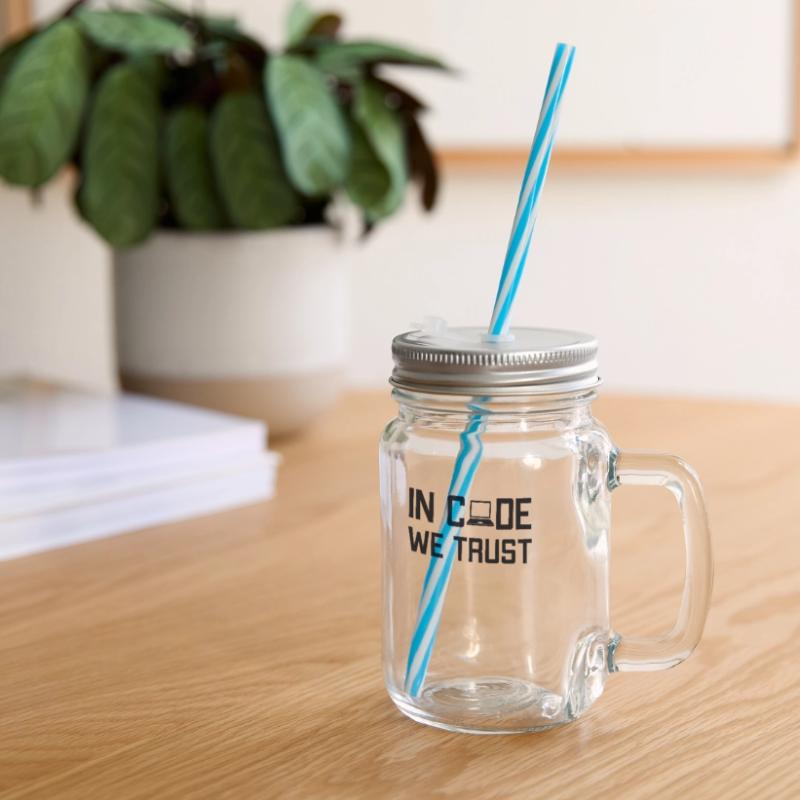 In Code We Trust Full Stack Coder Software Glass jar with handle and screw cap