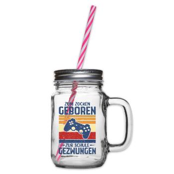 Zum Zocken Geboren Zur Schule Gezwungen - Henkelglas mit Schraubdeckel - Klar - Rechts