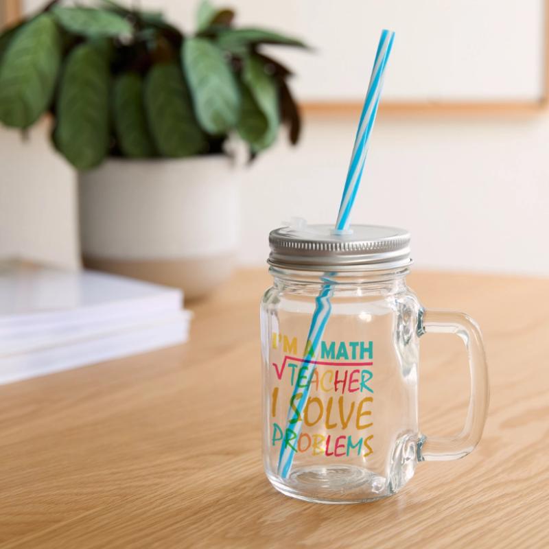 I'm a math teacher who solves problems Glass jar with handle and screw cap