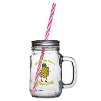 I'm just here for the Pineapple Frucht - Henkelglas mit Schraubdeckel - Klar - Rechts