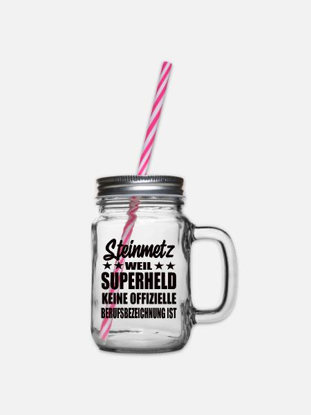 Steinmetz Superheld Spruch - Henkelglas mit Schraubdeckel - Klar