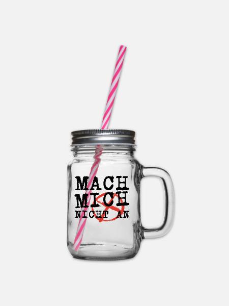 Mach Mich Nicht An - Henkelglas mit Schraubdeckel - Klar