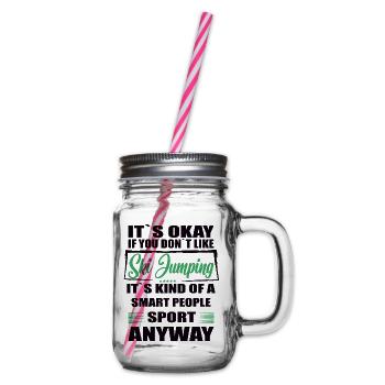 It's Okay If You Don't Like Ski Jumping - Glass jar with handle and screw cap - clear - Right