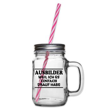 Ausbilder Spruch Beruf Lustiges Ausbilder Geschenk - Henkelglas mit Schraubdeckel - Klar - Rechts