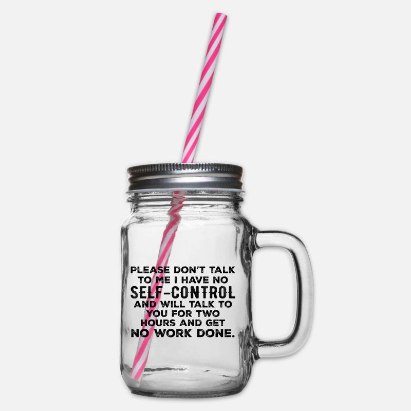 Please Don't Talk To Me I Have No Self-Control - Bocal à boisson - transparent