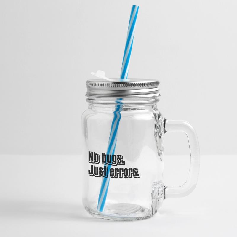No Bugs Just Errors Coder Programmer Nerd Software Henkelglas mit Schraubdeckel