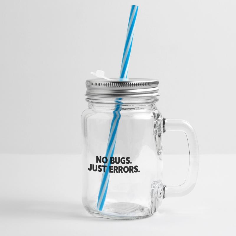 No Bugs Just Errors Coder Programmer Nerd Software Henkelglas mit Schraubdeckel