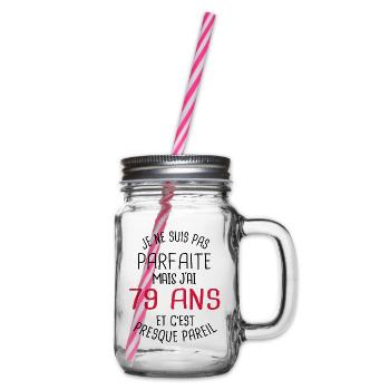 Pas parfaite mais j'ai 79 ans c'est presque pareil - Bocal à boisson - transparent - Droite