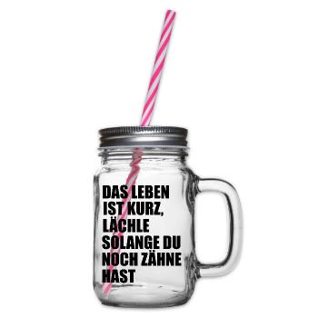 Schwarzer Humor Sprüche Das Leben ist Kurz - Henkelglas mit Schraubdeckel - Klar - Rechts