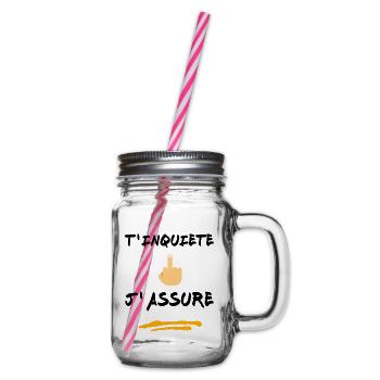 T inquiète j assure - Bocal à boisson - transparent - Droite