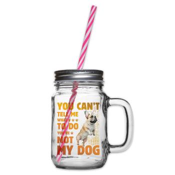 You can't tell me what to do French Bulldog - Henkelglas mit Schraubdeckel - Klar - Rechts