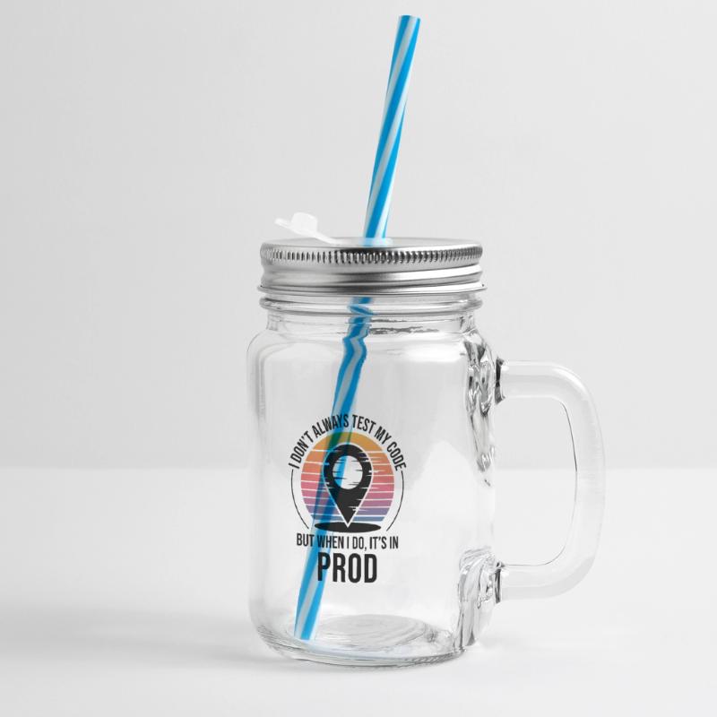 Developer Coder Programmer Prod Testing Humor Glass jar with handle and screw cap
