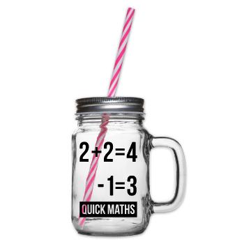 Mans Not Hot Shirt, 2+2 is 4 Quick Maths - Henkelglas mit Schraubdeckel - Klar - Rechts