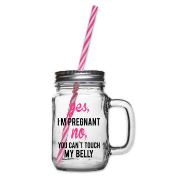 Yes I Am Pregnant No You Can't Touch My Belly - Glass jar with handle and screw cap - clear - Right