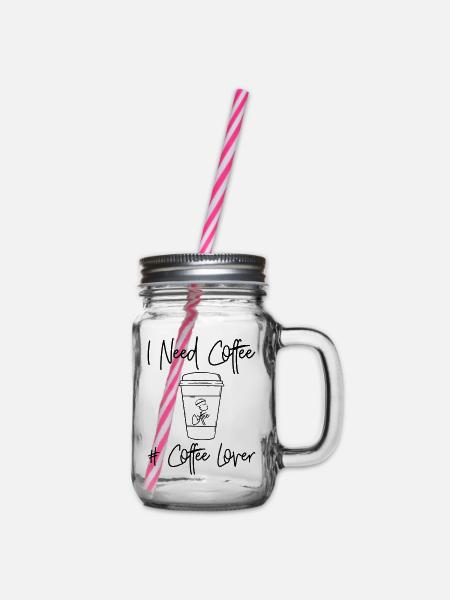 I Need Coffee - Coffe Lover - Henkelglas mit Schraubdeckel - Klar