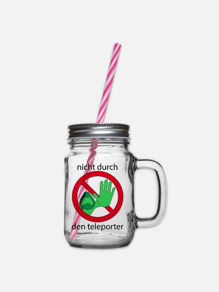 Nicht durch den Teleporter - Henkelglas mit Schraubdeckel - Klar