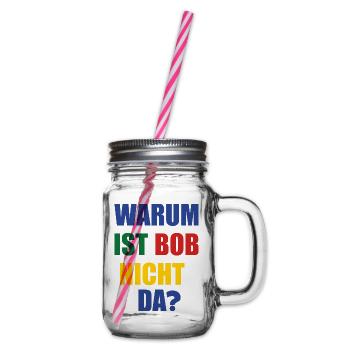 warum ist bob nicht da? - Henkelglas mit Schraubdeckel - Klar - Rechts