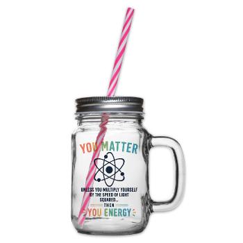 Funny Science Gift You Matter Motivation - Glass jar with handle and screw cap - clear - Right