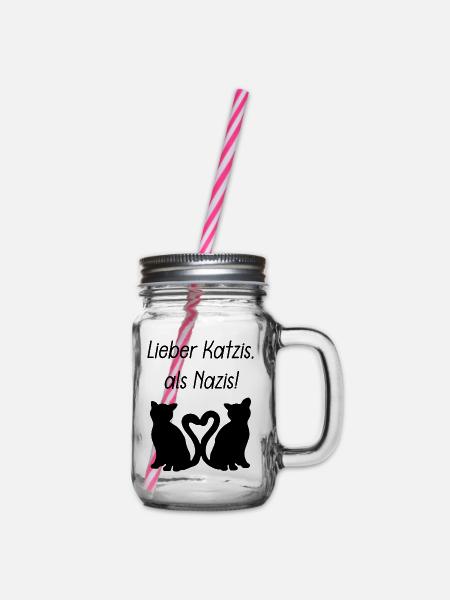 Lieber Katzis, als Nazis! - Henkelglas mit Schraubdeckel - Klar