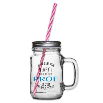 Pas parfait mais prof - Bocal à boisson - transparent - Droite
