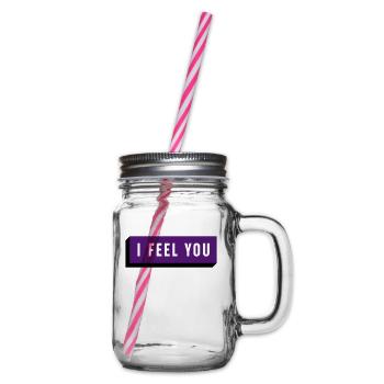 I FEEL YOU - Henkelglas mit Schraubdeckel - Klar - Rechts
