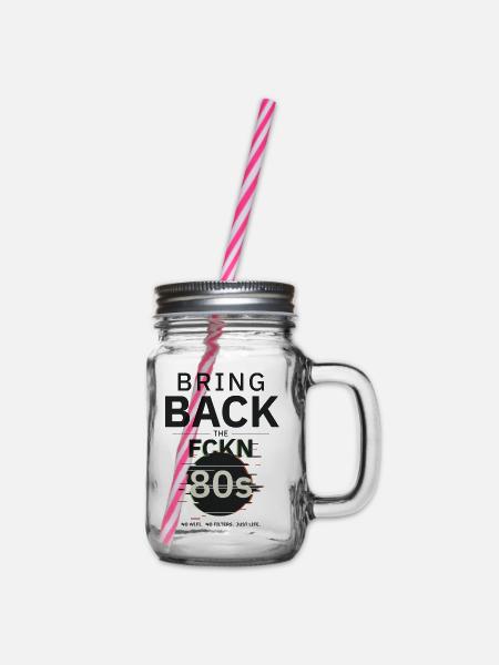 BringBackTheFCKN80s - Henkelglas mit Schraubdeckel - Klar