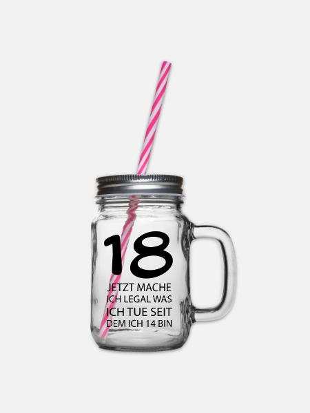 18 jetzt mache ich LEGAL was ich tue seit ... - Henkelglas mit Schraubdeckel - Klar