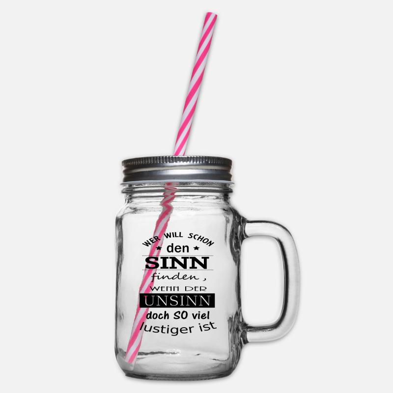 Sinn oder Unsinn Spruch - Henkelglas mit Schraubdeckel - Klar