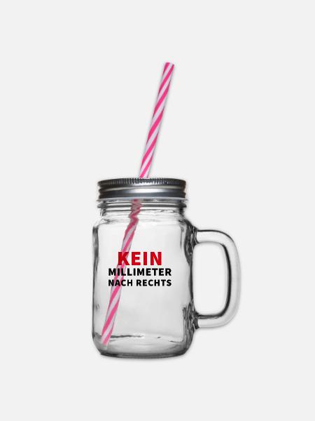Kein Millimeter nach rechts - Spruch - Henkelglas mit Schraubdeckel - Klar