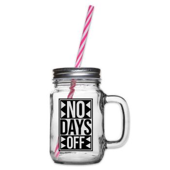 no days off quote - Glass jar with handle and screw cap - clear - Right
