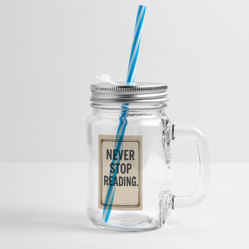 Never stop reading Glass jar with handle and screw cap