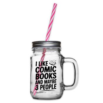 Ich mag Comics und vielleicht drei Leute - Henkelglas mit Schraubdeckel - Klar - Rechts
