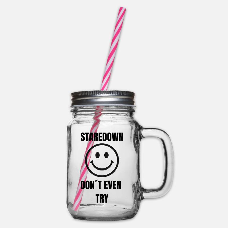 Staredown Smile– Don't Even Try - Henkelglas mit Schraubdeckel - Klar