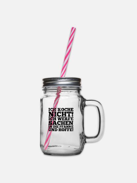 Ich koche nicht Spruch Geschenk - Henkelglas mit Schraubdeckel - Klar