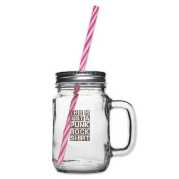 This is just a Punk Rock Shirt Punker Anarchie Ges - Glass jar with handle and screw cap - clear - Right
