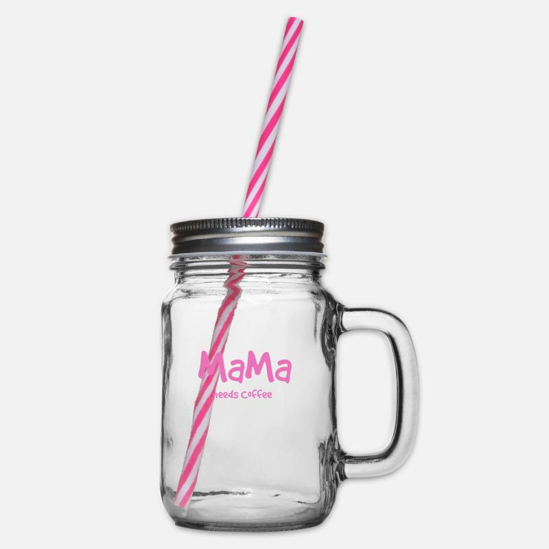 Mama needs Coffee - Henkelglas mit Schraubdeckel - Klar