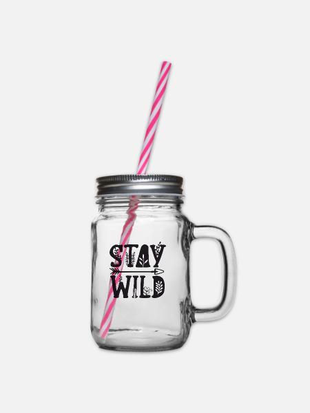 stay wild - Henkelglas mit Schraubdeckel - Klar