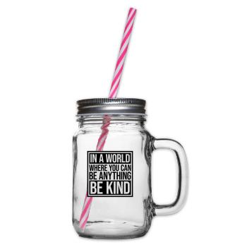 you can be kind - Henkelglas mit Schraubdeckel - Klar - Rechts