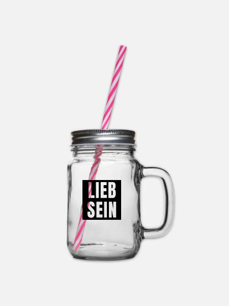 Lieb sein Schriftzug einfach love nice - Henkelglas mit Schraubdeckel - Klar