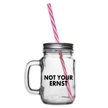 Not your ernst - Henkelglas mit Schraubdeckel - Klar - Links