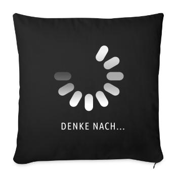 Lustiges Denke Nach Loading Geek Geschenk Shirt - Sofakissen mit Füllung 45 x 45 cm - Schwarz - Vorne
