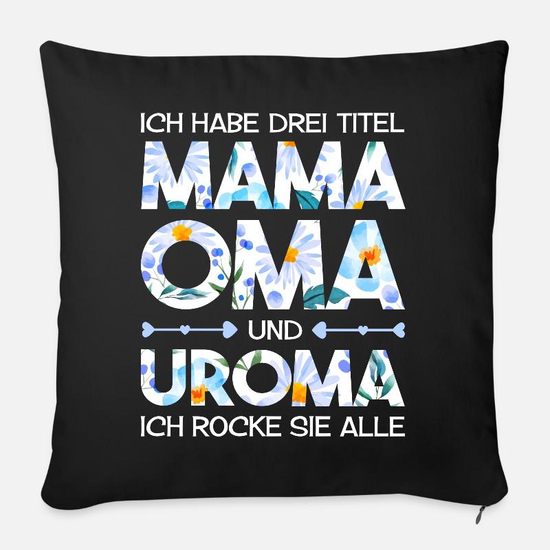 Mama Oma Uroma Geschenk Muttertag - Sofakissen mit Füllung 45 x 45 cm - Schwarz